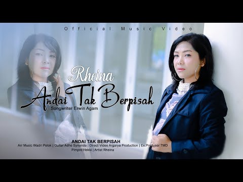 RHEINA - ANDAI TAK BERPISAH ( VIDEO MUSIK OFFICIAL )