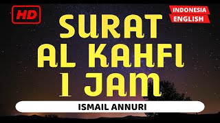 Download lagu ( 1 JAM) NEW MUROTTAL AL KAHFI ISMAIL ANNURI HD MERDU (BEAUTIFUL VOICE QURAN FOR RELAXING)!!! mp3
