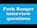 Park Ranger Interview Questions