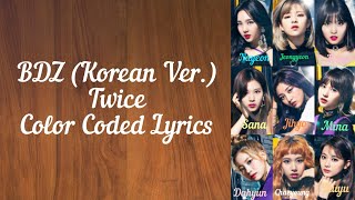 Twice - BDZ (Korean Ver.) [Color Coded Lyrics]