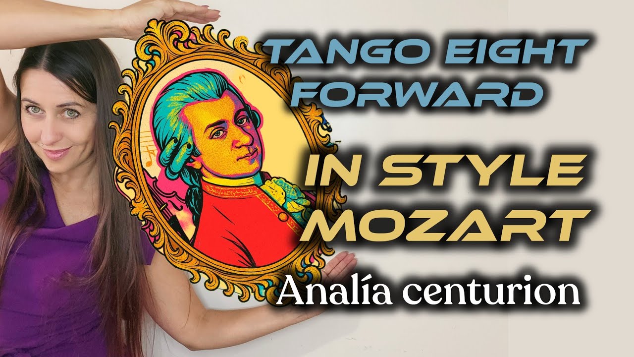 ♾️ TANGO Forward eight MOZART STYLE 🎻🎹 by Analía Centurión