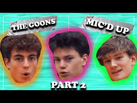 The Goons Get Mic'd Up Again