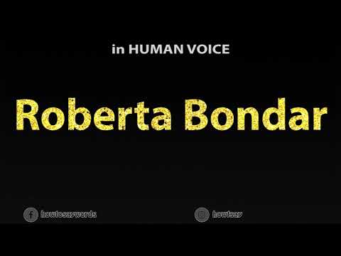 How To Pronounce Roberta Bondar