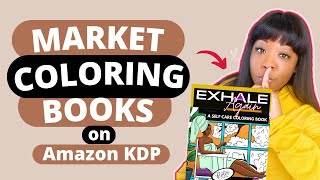 How to MARKET Amazon KDP book (Make More Sales on Coloring Books.)