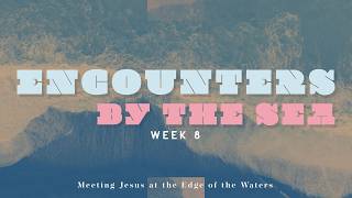 Encounters by the Sea #8 - From Grief to Hope (Jodi Bruneski)