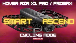 Hover Air X1 Pro : ProMax Cycling Mode Smart Ascend