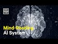 Researchers In Singapore Develop Mind Reading AI System