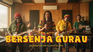Download lagu Bersenja Gurau - Raim Laode | REGGAE COVER by RASTALUNA mp3
