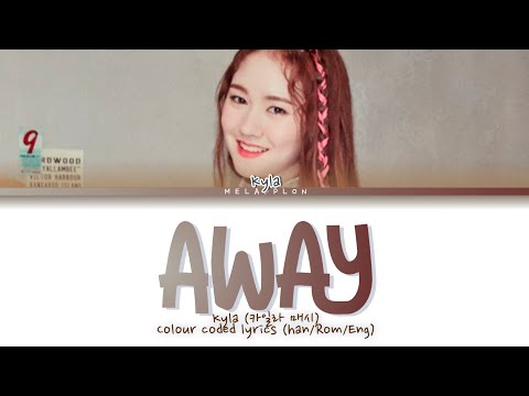KYLA MASSIE - AWAY (떨어져) colour coded Lyrics (Han/ Rom/ Eng)
