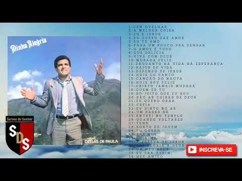 Ozéias de Paula Os melhores Antigos selecionados cheio do poder de Deus 