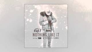 Cap 1 - Nothing Like It [Prod. By Mondo]