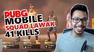 SQUAD LAWAK 41 KILLS - PUBG MOBILE INDONESIA