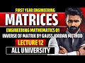 Engineering Mathematics1 Matrices Lecture 12 Inverse Of Matrix By Gauss Jordan Method All University