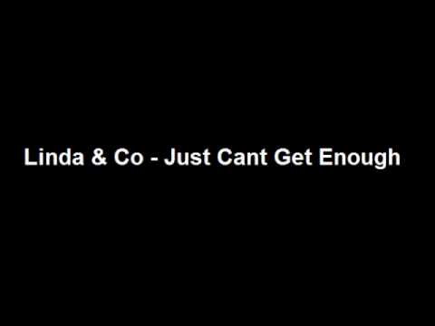 Linda & Co - I Just Cant Get Enough