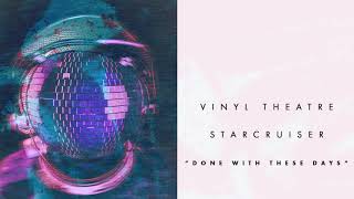 Vinyl Theatre: Done With These Days (Audio)