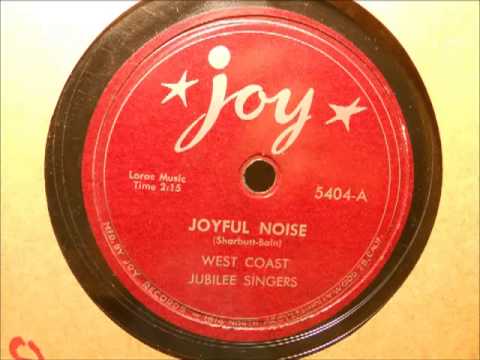 West Coast Jubilee Singers - Joyful Noise (Joy 5404)