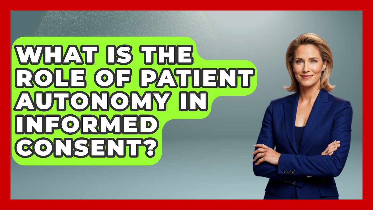 What Is the Role of Patient Autonomy in Informed Consent? - The Pro Dentist