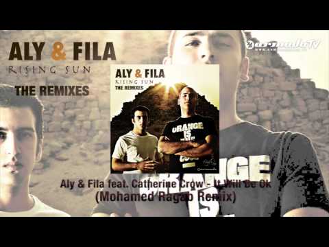 Aly & Fila feat. Catherine Crow - It Will Be Ok (Mohamed Ragab Remix)