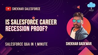 Is Salesforce Career Recession Proof?