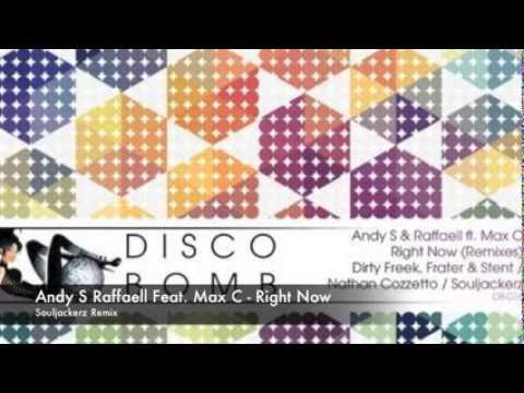 Andy S Raffaell Feat. Max C - Right Now (Souljackerz Remix)