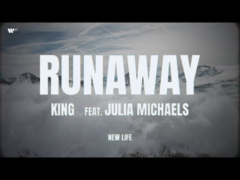 KING - Runaway (feat. Julia Michaels) | Official Lyric Video | New Life