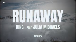KING - Runaway (feat. Julia Michaels) | Official Lyric Video | New Life