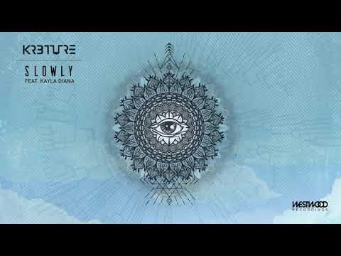 KR3TURE - Slowly (feat. Kayla Diana)
