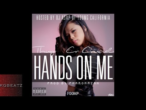Thuy x Cr Crucial - Hands On Me [Prod. By Pharomazan] [Hosted DJ ASAP] [New 2015]