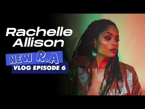 Rachelle Allison - NEW R.A - Vlog Épisode 6 📺