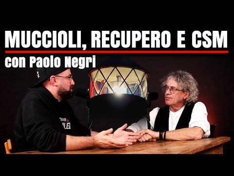 Muccioli, Recupero e CSM con Paolo Negri e @DaniloCuccagna