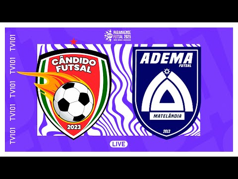 CAMPEONATO PARANAENSE SERIE BRONZE 2025 -  QUARTAS DE FINAL - CANDIDO FUTSAL X ADEMA FUTSAL