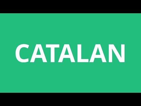 How To Pronounce Catalan - Pronunciation Academy