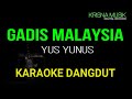 GADIS MALAYSIA KARAOKE DANGDUT ORIGINAL HD AUDIO