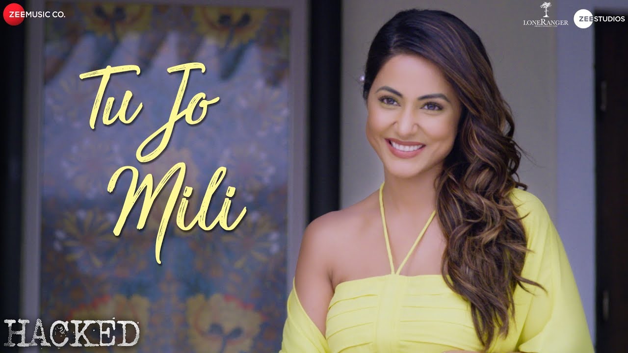 Tu Jo Mili Lyrics (Full HD) – Hacked | Hina khan | Yasser Desai | New Bollywood Song Tu Jo Mili Lyrics (Full HD) – Hacked | Hina khan | Yasser Desai | New Bollywood Song