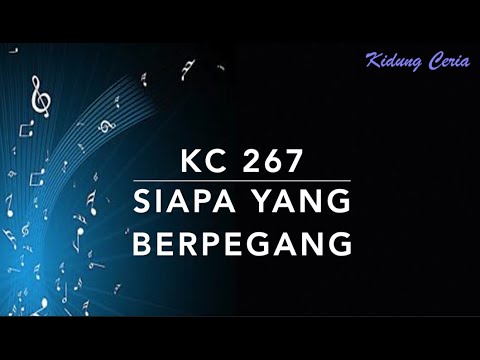KC 267 Siapa yang Berpegang - Kidung Ceria
