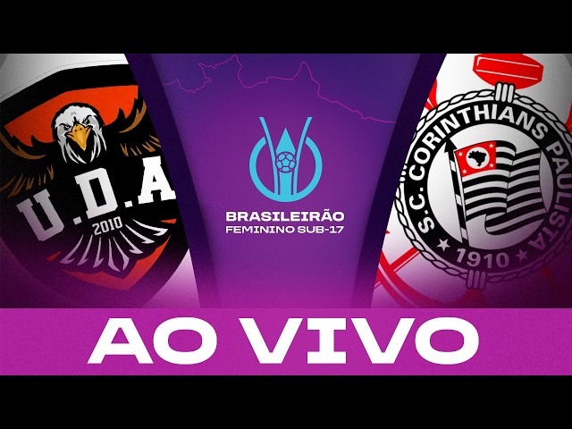 AO VIVO COM IMAGENS: UDA x CORINTHIANS | BRASILEIRÃO FEMININO SUB-17
