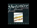 Ron Carter, Sonny Rollins & McCoy Tyner × Milestone Jazzstars In Concert