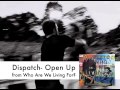 Dispatch - Open Up