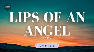 Lips Of An Angel  - Hinder (Lyrics)