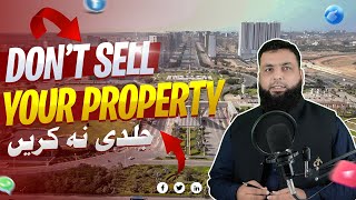 Don’t Sell Your Property | Bahria Town Karachi
