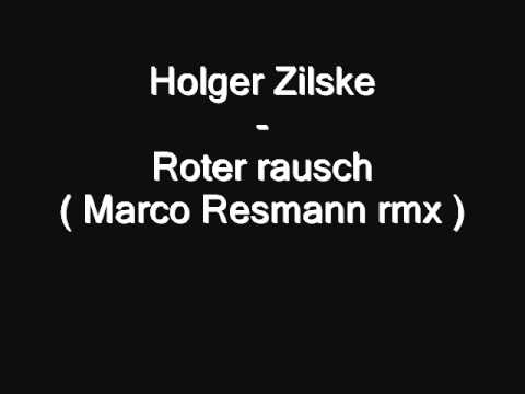 Holger Zilske - Roter rausch ( Marco Resmann rmx )