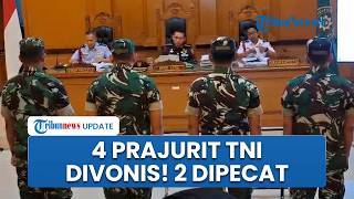 Breaking News! Kasus Andrie Yunus: 4 Prajurit TNI Divonis, 2 di Antaranya Diberhentikan dari Dinas