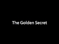 The Golden Secret