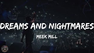 Meek Mill - Dreams and Nightmares (Lyrics)