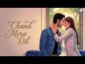 Chand Mera Dil Slowed Reverb Lakshya Ananya The Triple Penguins Lofi