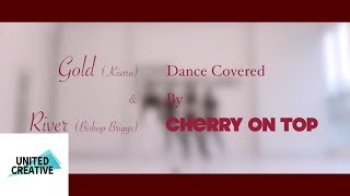 체리온탑 (CHERRY ON TOP) 연습 dance cover 영상 &#39;Gold - Kiiara&#39; &amp; &#39;River - Bishop Briggs&#39;