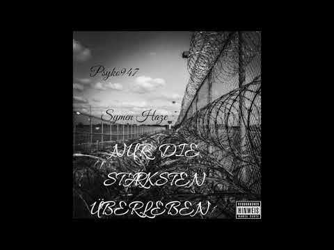 Psyko947 feature Symen Haze - Nur die Stärksten Überleben