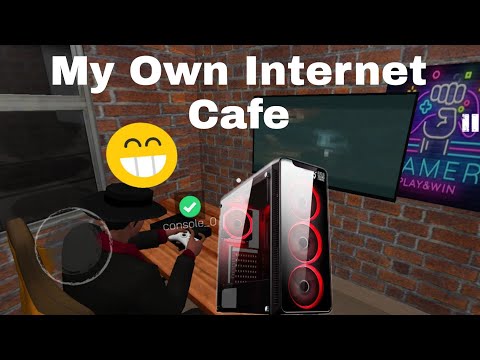 I OPENED MY OWN INTERNET CAFE!