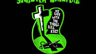 My Life With The Thrill Kill Kult - Burning Dirt (The Hand That Bleedz Mix)