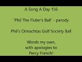 A Song A Day 156: 'Phil The Fluter's Ball', a parody in my own words, apologies to Percy Frency!